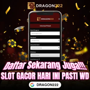 DRAGON222: Login Slot Gacor Terkini Gampang Maxwin